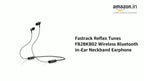 Neckband Earphones - Fastrack Reflex Tunes FB2BKB01 Wireless Bluetooth in Ear Neckband| Bluetooth 5.0 | Wireless Bluetooth headsets | Bluetooth neckband earphones | 10 m Bluetooth range | Compatible with mobile/tablet/MP3 player